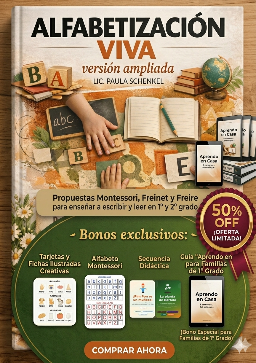 Alfabetización viva. Propuestas Montessori, Freinet y Freire para enseñar a escribir y leer en primer y segundo grado